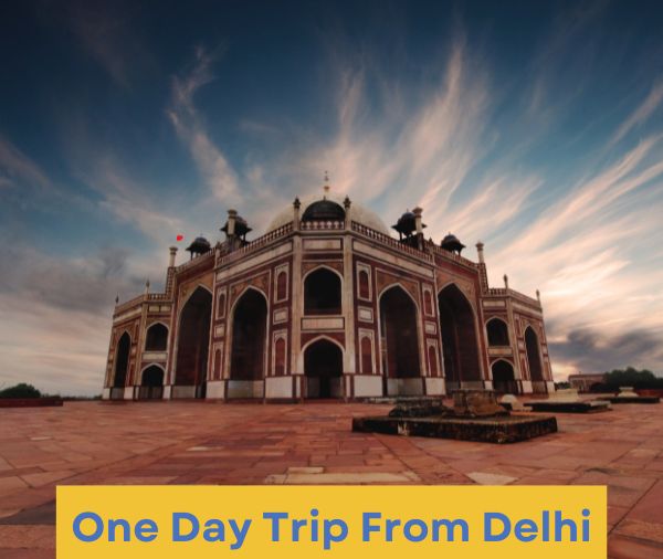 One day trip from delhi